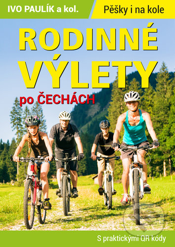 Rodinné výlety po Čechách (Pěšky i na kole)