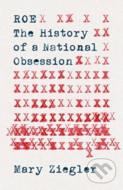 Roe (The History of a National Obsession)