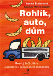 Rohlík, auto, dům (Rozvoj řeči dítěte s narušenou komunikační schopností) - kniha z kategorie Speciální pedagogika