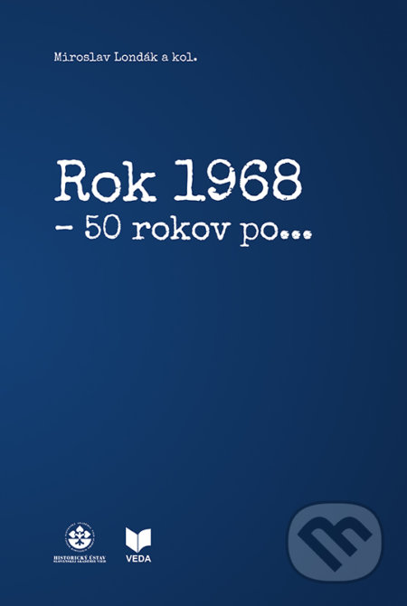 Rok 1968 - 50 rokov po...