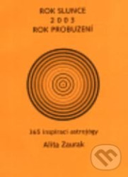 Rok slunce 2003 (Rok probuzení) - Alita Zaurak