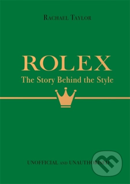 Rolex (The Story Behind the Style)