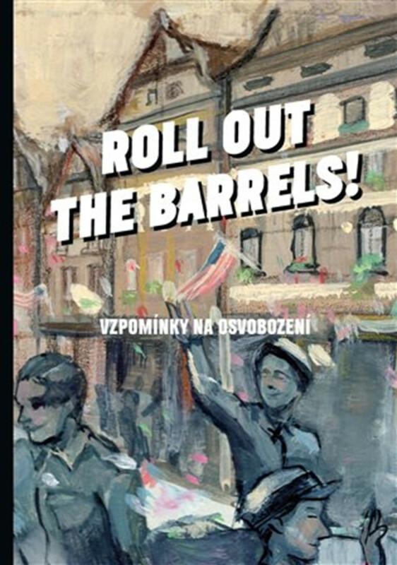 Roll out the barrels - kolektiv autorů