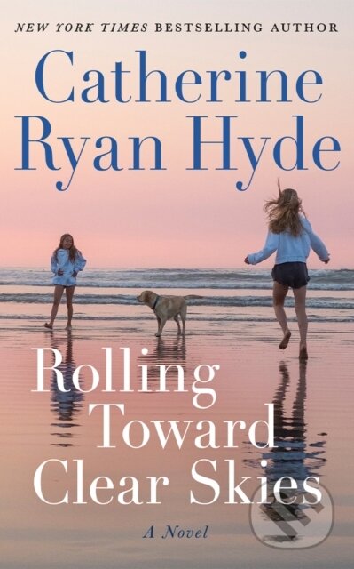 Rolling Toward Clear Skies (A Novel)