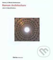 Roman Architecture - Rôzni autori (editori)