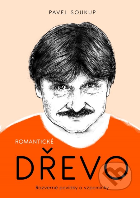 Romantické dřevo (Rozverné povídky a vzpomínky)