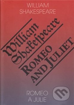 Romeo a Julie / Romeo and Juliet