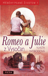 Romeo a Julie z Vysočan (Příběhy psané životem 1)