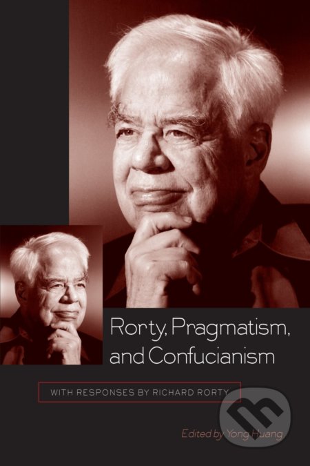 Rorty, Pragmatism, and Confucianism
