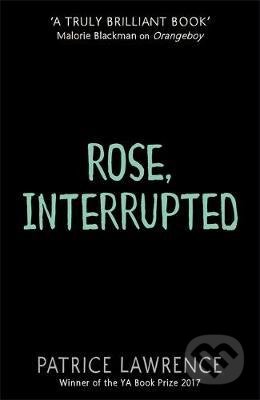 Rose, Interrupted