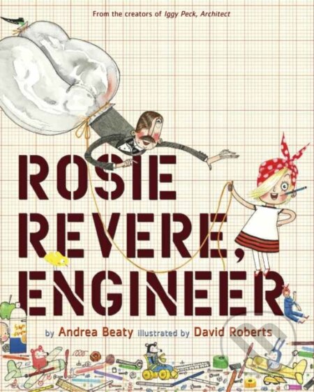 Rosie Revere, Engineer