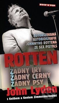 Rotten (Žádný Iry, žádný černý a žádný psy)
