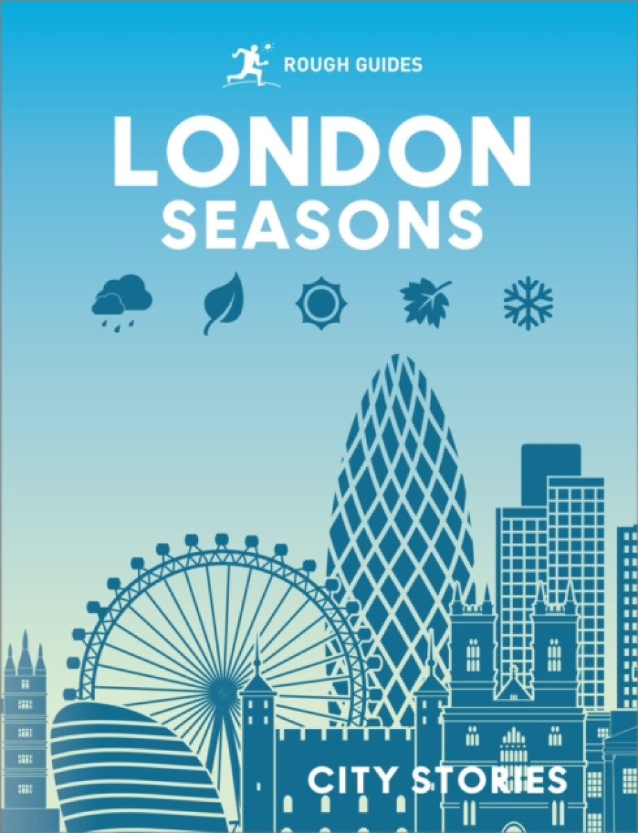 Rough Guides City Stories: London Seasons