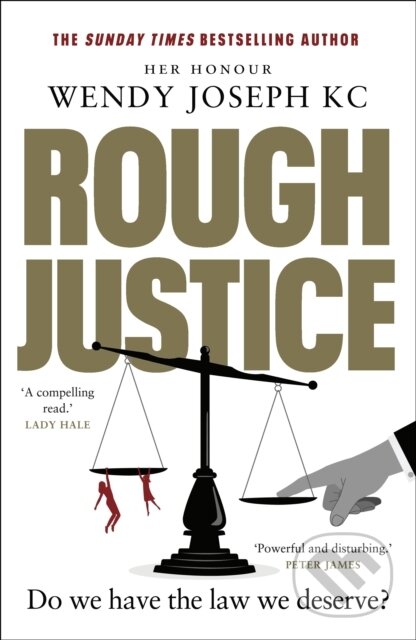 Rough Justice (Do we have the law we deserve?)