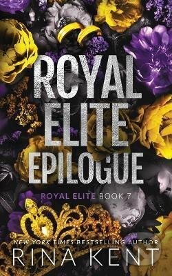 Royal Elite Epilogue - Rina Kent