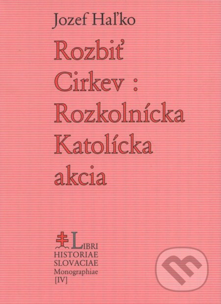 Rozbiť Cirkev: Rozkolnícka Katolícka akcia