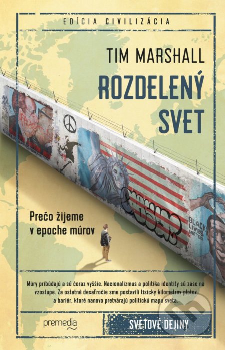 Rozdelený svet (Prečo žijeme v epoche múrov)