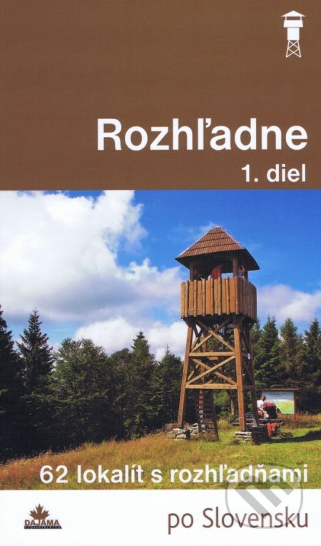 Rozhľadne (1. diel) (65 lokalít s rozhľadňami)