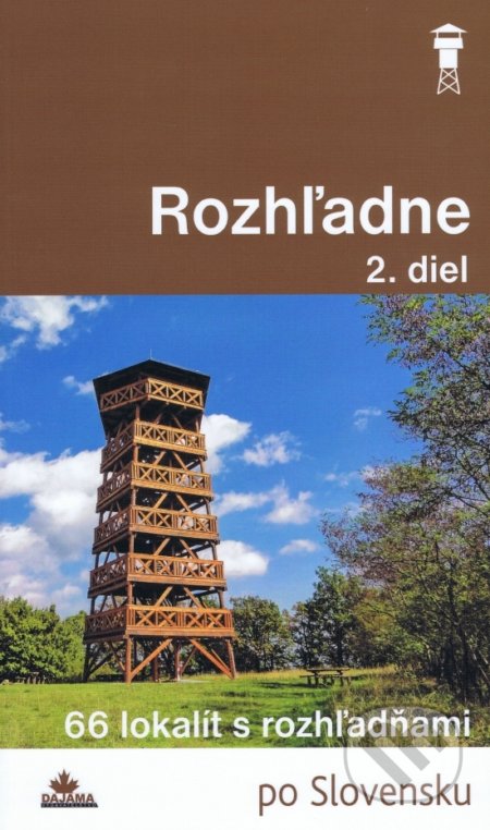 Rozhľadne (2. diel) (66 lokalít s rozhľadňami)