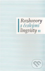 Rozhovory s českými lingvisty II.