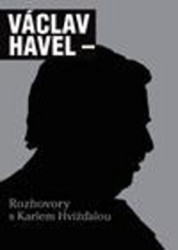 Václav Havel: Rozhovory s Karlem Hvížďalou - kniha z kategorie Životopisy