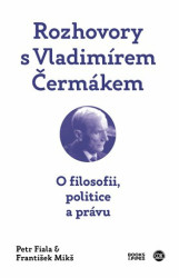 Rozhovory s Vladimírem Čermákem (O filosofii, politice a právu) - kniha z kategorie Reportáže a publicistika