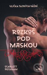 Ulička tajných vášní - Rozkoš pod maskou