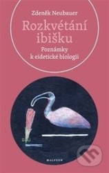 Rozkvétání ibišku (Poznámky k eidetické biologii)