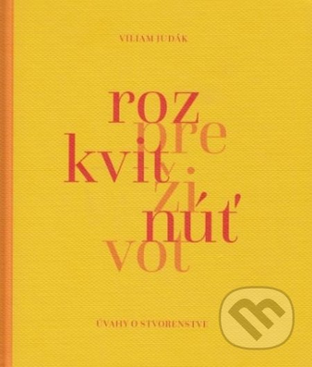Rozkvitnúť pre život (Úvahy o stvorenstve)