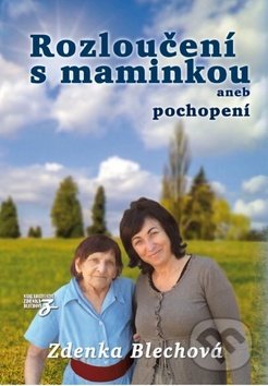Rozloučení s maminkou (aneb pochopení)