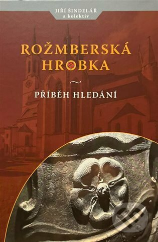 Rožmberská hrobka (Příběh hledání)