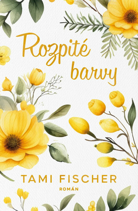 Rozpité barvy - Tami Fischer