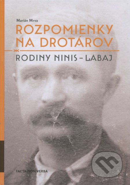 Rozpomienky na drotárov (Rodiny Ninis – Labaj