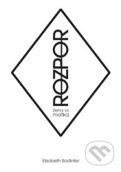ROZPOR: žena vs. matka