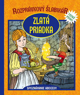 Rozprávkový šlabikár Zlatá priadka - Otília Škvarnová