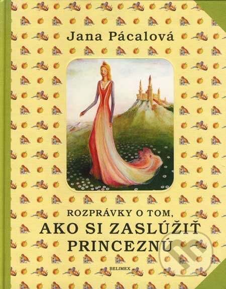 Rozprávky o tom, ako si zaslúžiť princeznú