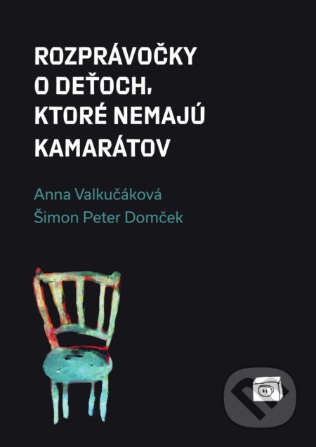 Rozprávočky o deťoch, ktoré nemajú kamarátov