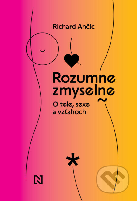 Rozumne zmyselne (O tele, sexe a vzťahoch)