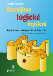 Rozvíjíme logické myšlení (Hry, hádanky, cvičení pro děti od 7 do 11 let) - kniha z kategorie Pedagogika