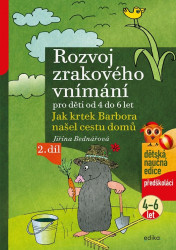 Rozvoj zrakového vnímání (Jak krtek Barbora našel cestu domů, 2. díl, od 4 do 6 let) - kniha z kategorie Naučné knihy