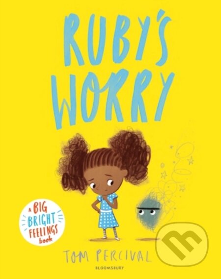 Ruby’s Worry (A Big Bright Feelings Book)