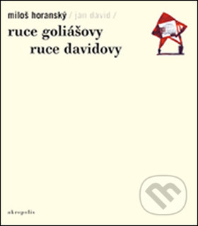 Ruce Goliášovy - Ruce Davidovy
