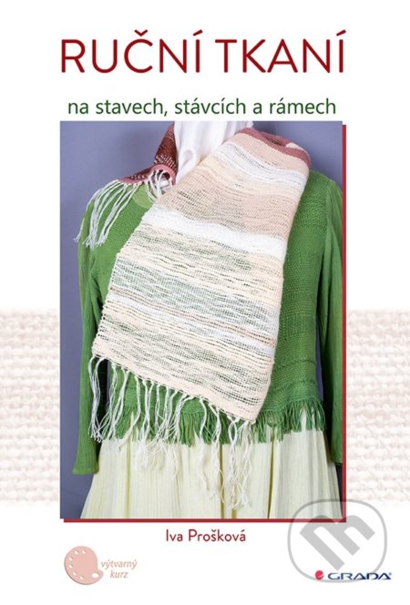 Ruční tkaní (na stavech, stávcích a rámech)