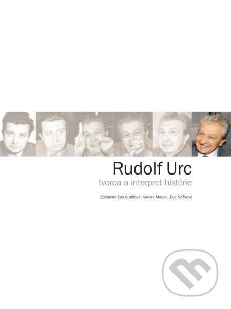 Rudolf Urc – tvorca a interpret histórie