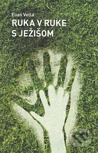 Ruka v ruke s Ježišom