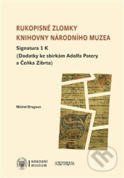 Rukopisné zlomky Knihovny Národního muzea - Signatura 1 K