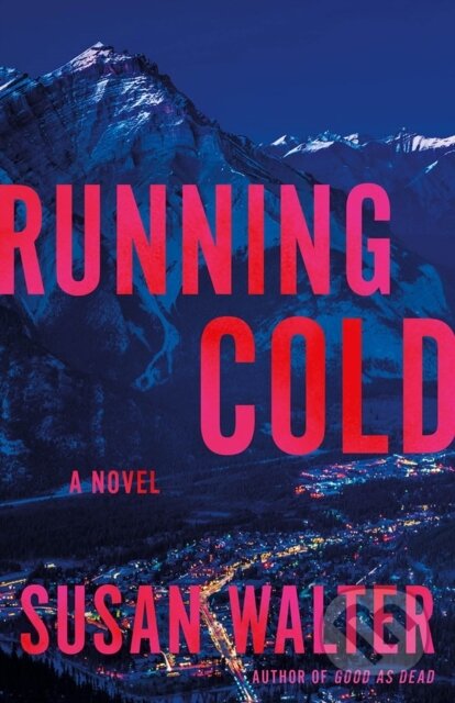 Running Cold (A Novel)