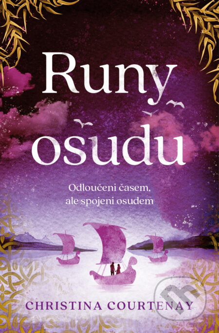 Runy osudu (Odloučeni časem, ale spojeni osudem)
