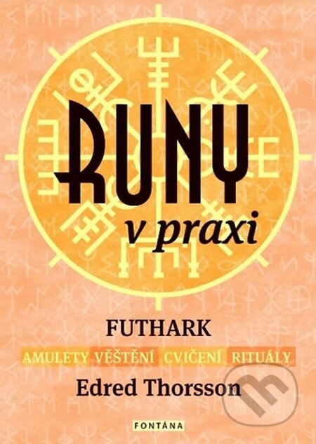 Runy v praxi (FUTHARK - amulety - věštění - cvičení