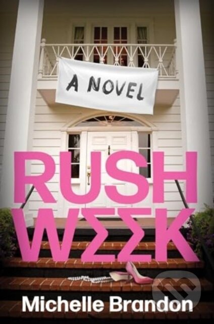 Rush Week (A Novel)